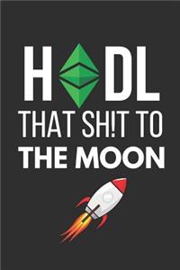 Hodl That Sh!t to the Moon