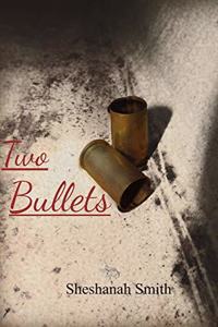Two Bullets