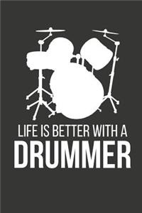Life Is Better with a Drummer