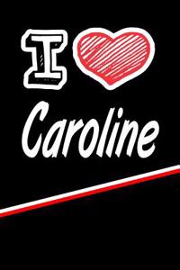 I Love Caroline: Blank Recipe Cookbook 120 Pages 6x9