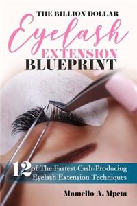 Billion Dollar Eyelash Extension Blueprint