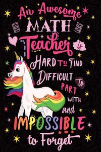 An Awesome Math Teacher Is Hard to Find Difficult to Part with and Impossible to Forget
