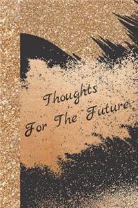 Thoughts for the Future