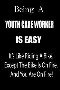 Being a Youth Care Worker Is Easy