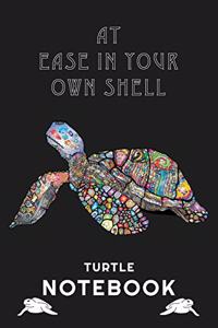 At Ease in Your Own Shell Turtle Notebook