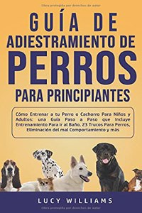 Guía de Adiestramiento de Perros Para Principiantes