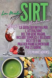 La Dieta Sirt (Sirtfood Diet Italian Edition)