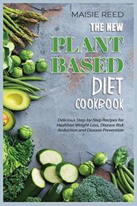 The New Plant-Based Diet Cookbook