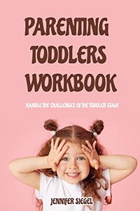 Parenting Toddlers Workbook