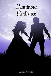 Luminous Embrace