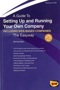 Setting Up And Running Your Own Company (including Setting Up An Internet Business)
