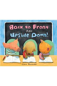 Back to Front and Upside Down!