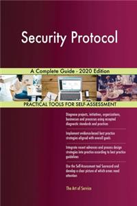 Security Protocol A Complete Guide - 2020 Edition