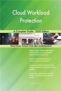Cloud Workload Protection A Complete Guide - 2020 Edition