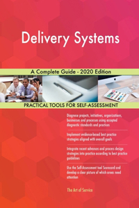 Delivery Systems A Complete Guide - 2020 Edition