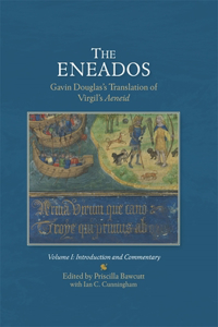 The EneadosGavin Douglas's Translation of Virgil's Aeneid.