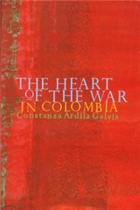 The Heart of the War in Colombia