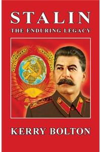 Stalin - The Enduring Legacy