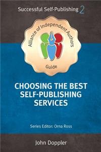 Choosing the Best Self-Publishing Companies and Services 2018: How to Self-Publish Your Book