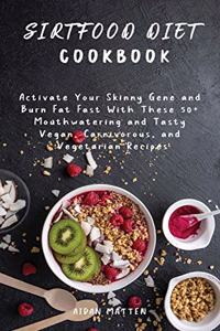 Sirtfood Diet Cookbook