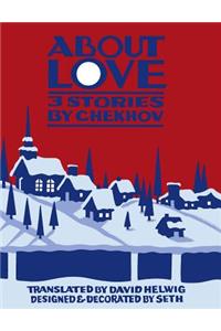 About Love: Three Stories by Anton Chekhov