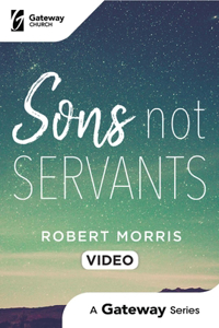 Sons Not Servants