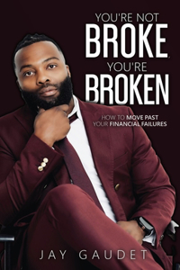 You're Not Broke, You're Broken