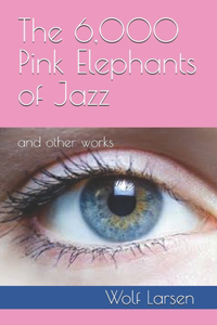 6,000 Pink Elephants of Jazz