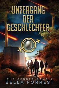 The Gender Game 5: Untergang Der Geschlechter