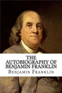 The Autobiography of Benjamin Franklin