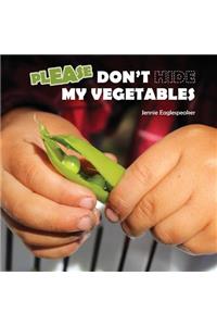 Don't Hide My Vegetables