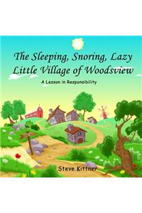 Snoring, Sleeping, Lazy Little Town of Woodsview