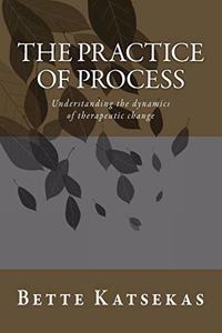 Practice of Process