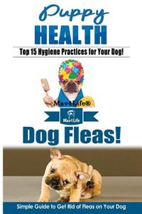 Puppy Health! & Dog Fleas