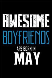 Awesome Boyfriends Are Born In May