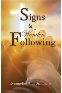 Signs & Wonders Following