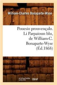 Pouesio Prouvençalo. Li Parpaioun Blu, de William-C. Bonaparte-Wyse (Éd.1868)