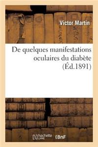 de Quelques Manifestations Oculaires Du Diabète