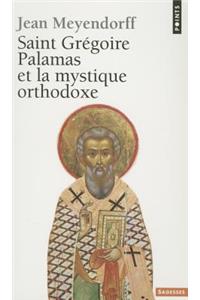 Saint Gr'goire Palamas Et La Mystique Orthodoxe