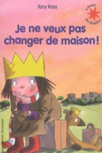 Je ne veux pas changer de maison!