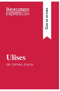 Ulises de James Joyce (Guía de lectura)