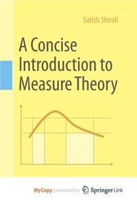 A Concise Introduction to Measure Theory