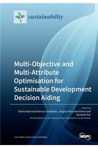 Multi-Objective and Multi-Attribute Optimisation for Sustainable Development Decision Aiding