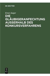 Die Gläubigeranfechtung außerhalb des Konkursverfahrens