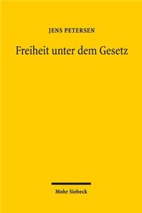 Freiheit unter dem Gesetz