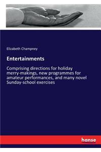 Entertainments