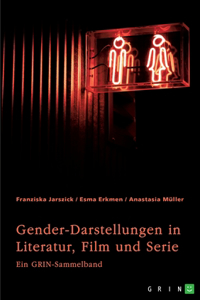 Gender-Darstellungen in Literatur, Film und Serie