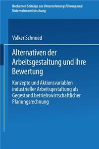 Alternativen der Arbeitsgestaltung und ihre Bewertung