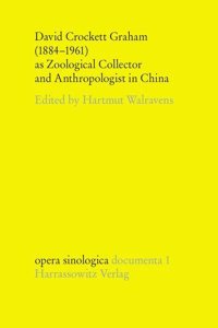 David Crockett Graham (1884-1961) as Zoological Collector and Anthropologist in China