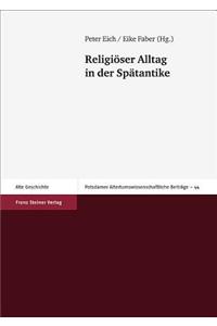 Religioser Alltag in Der Spatantike